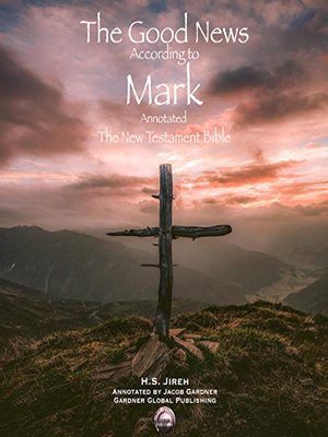 cover image of The Good News According to Mark (Annotated)